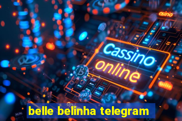 belle belinha telegram